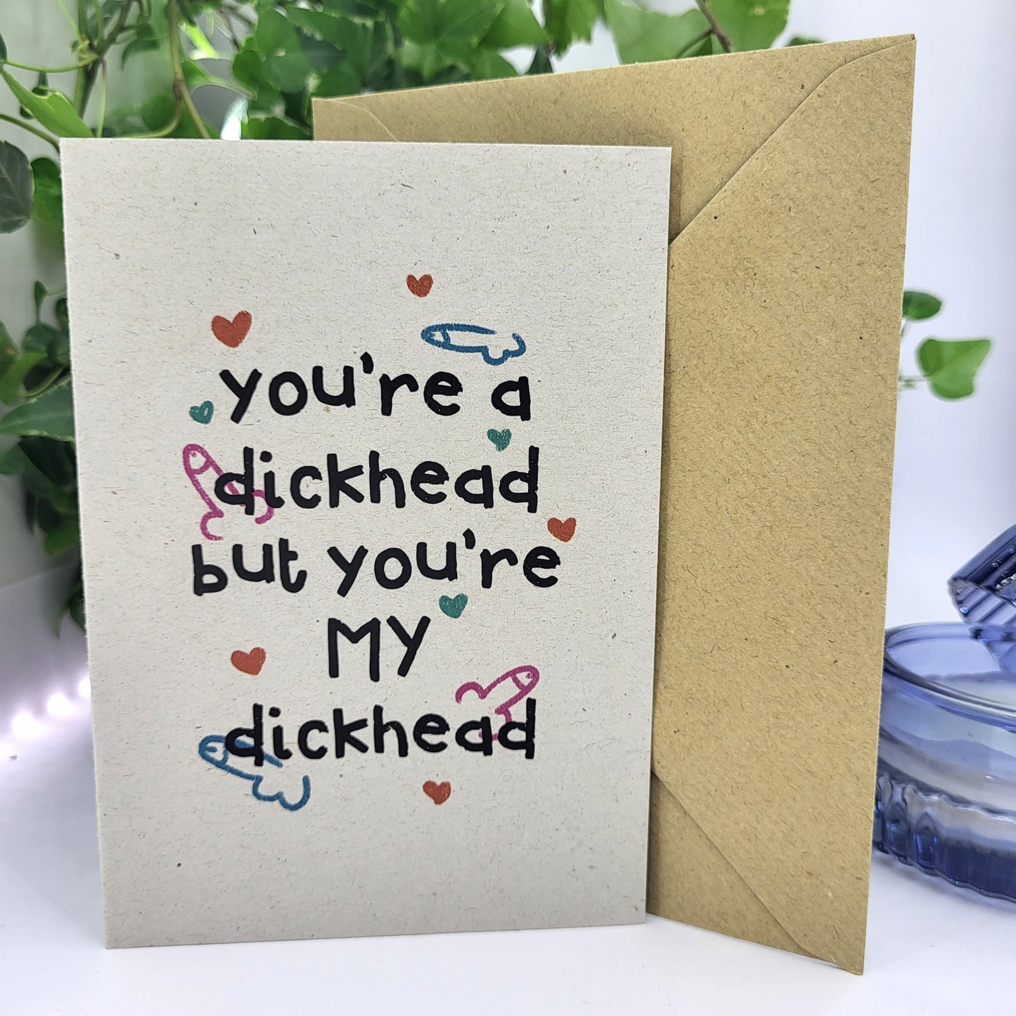 My Dickhead recycled greeting card