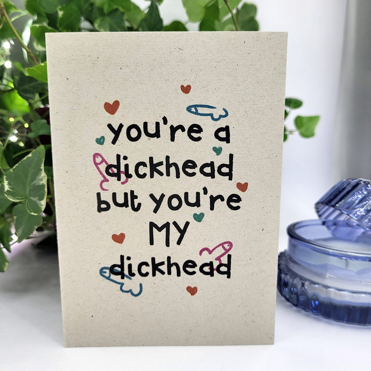 My Dickhead recycled greeting card