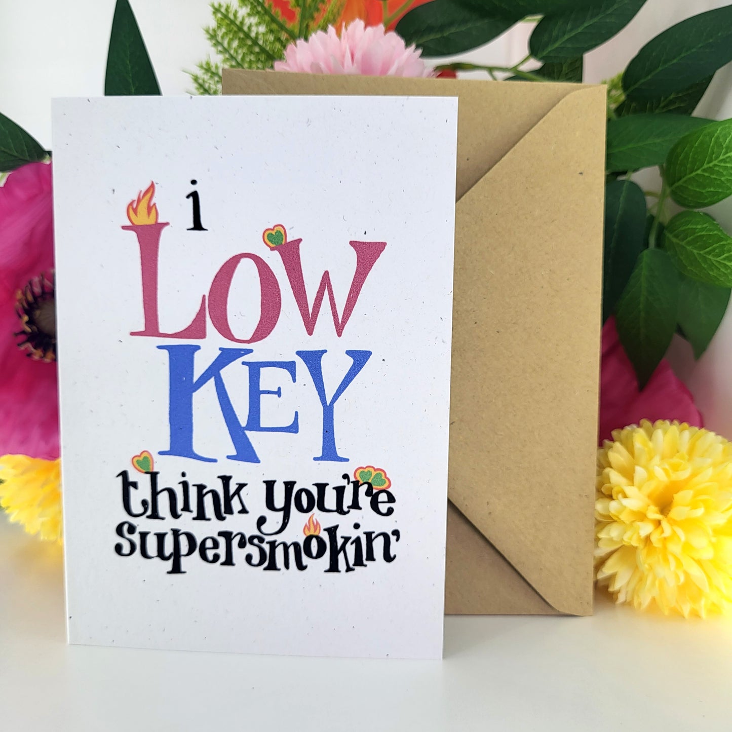 Low Key Supersmokin' - love, Valentine's Day, couples celebration recycled greetings card