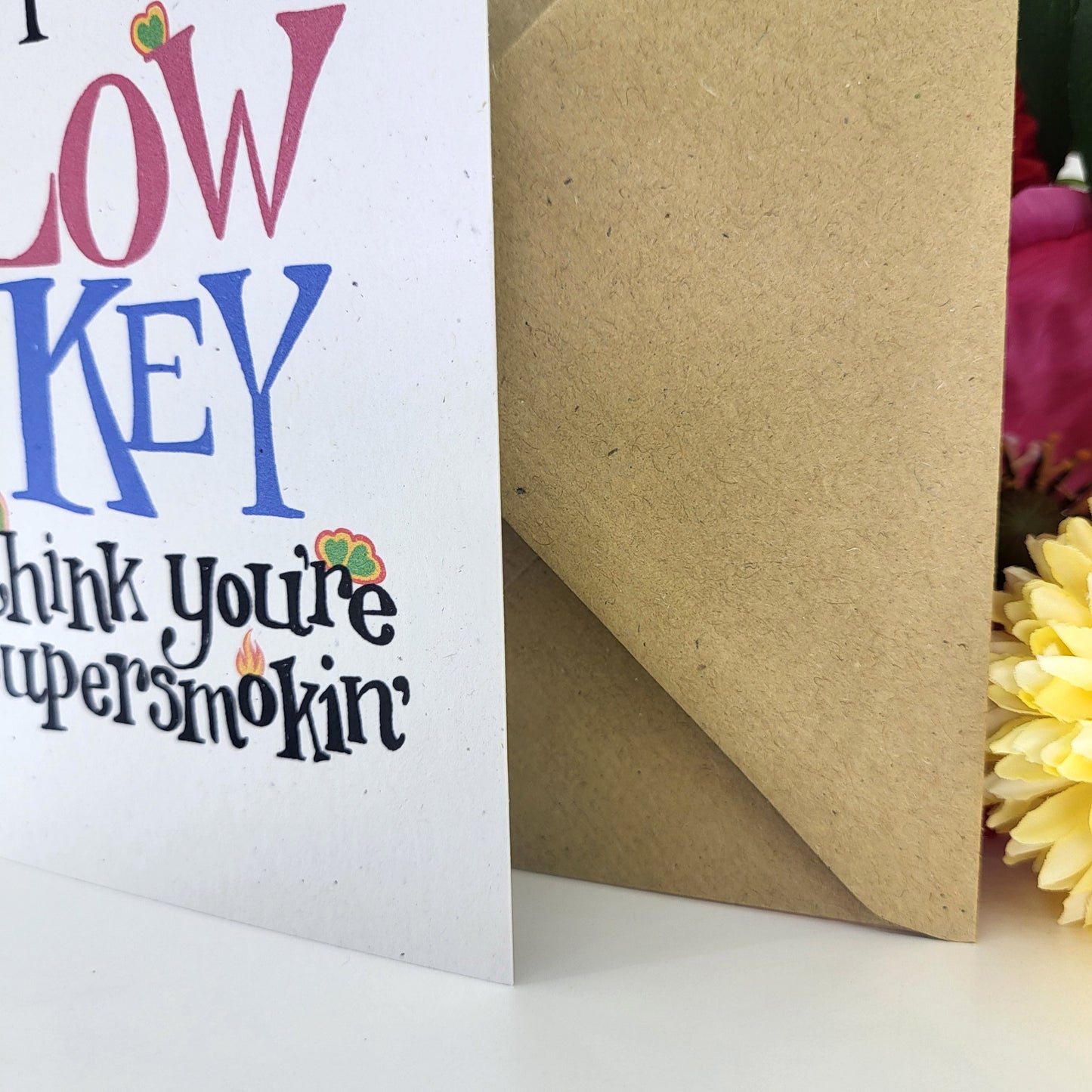 Low Key Supersmokin' - love, Valentine's Day, couples celebration recycled greetings card