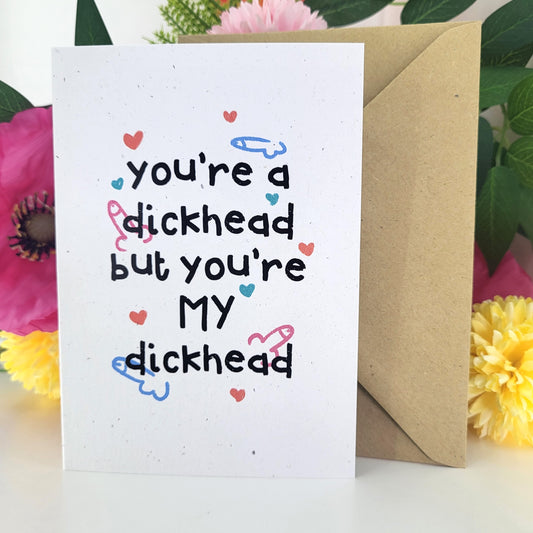 My Dickhead recycled greeting card