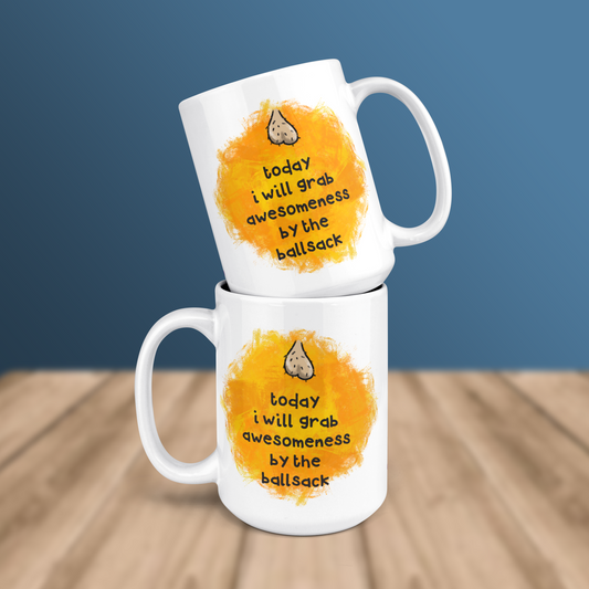 Grab It By The Ballsack 15oz jumbo mug - positivity for pottymouths!