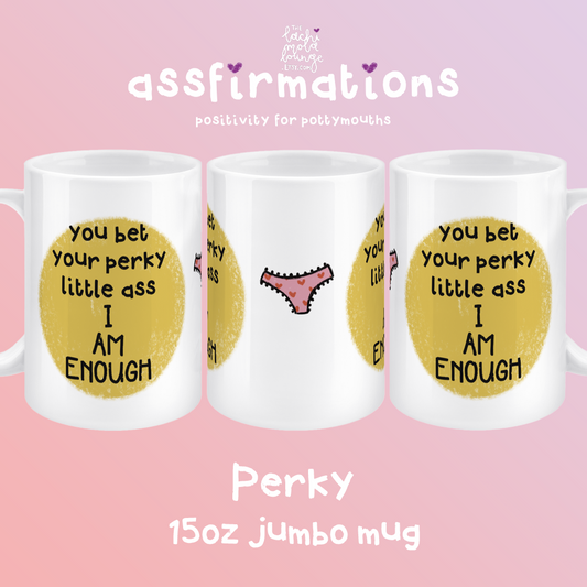 Perky - 15oz jumbo mug - positivity for pottymouths