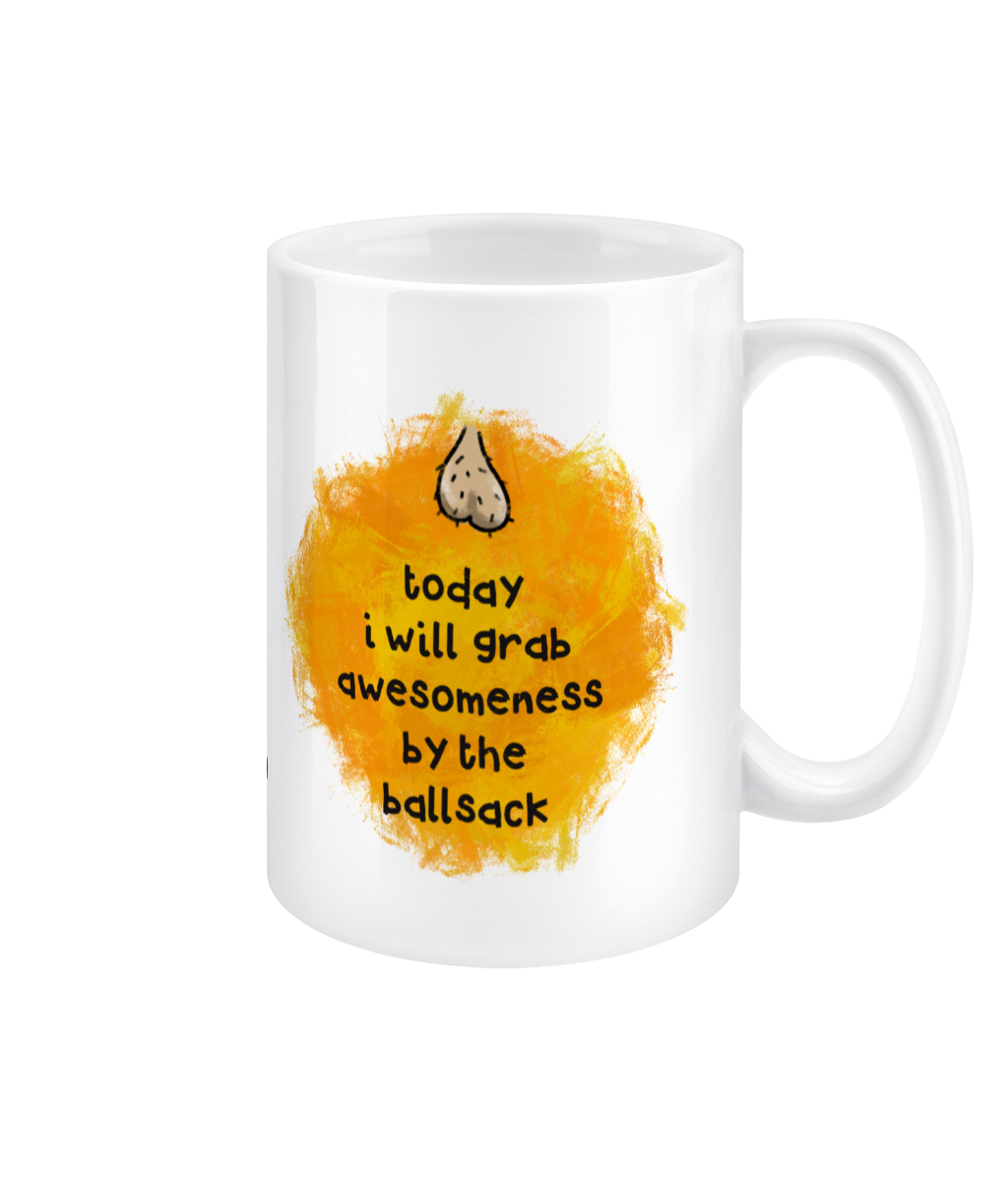 Grab It By The Ballsack 15oz jumbo mug - positivity for pottymouths!