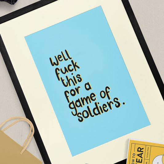 SWEARY PRINT, Game of soldiers wall art, swearing lettering, profanity a4 print, cursing a5 unframed illustration, British slang gift