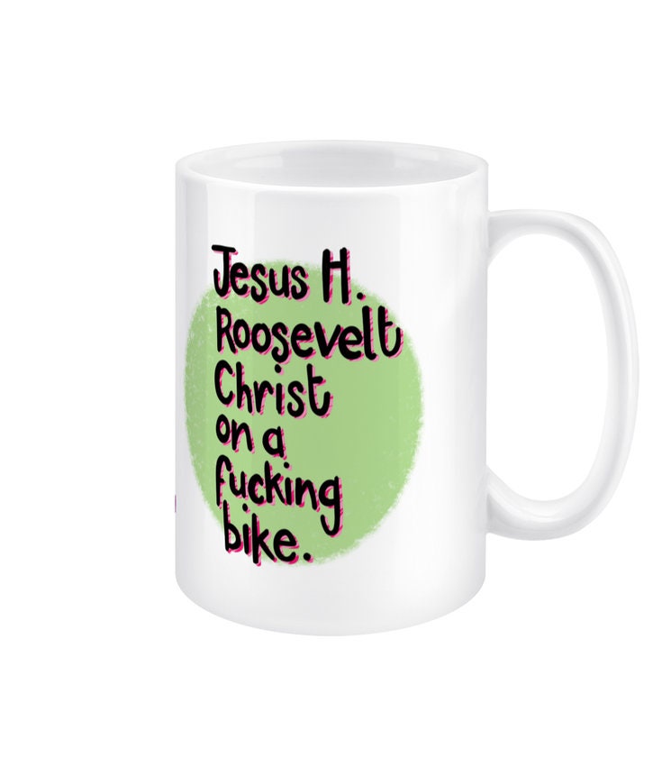 Jesus H Roosevelt Christ Jumbo Sweary Mug, Outlander fan gift, cuss therapy mug, pottymouth gift, adult drinkware