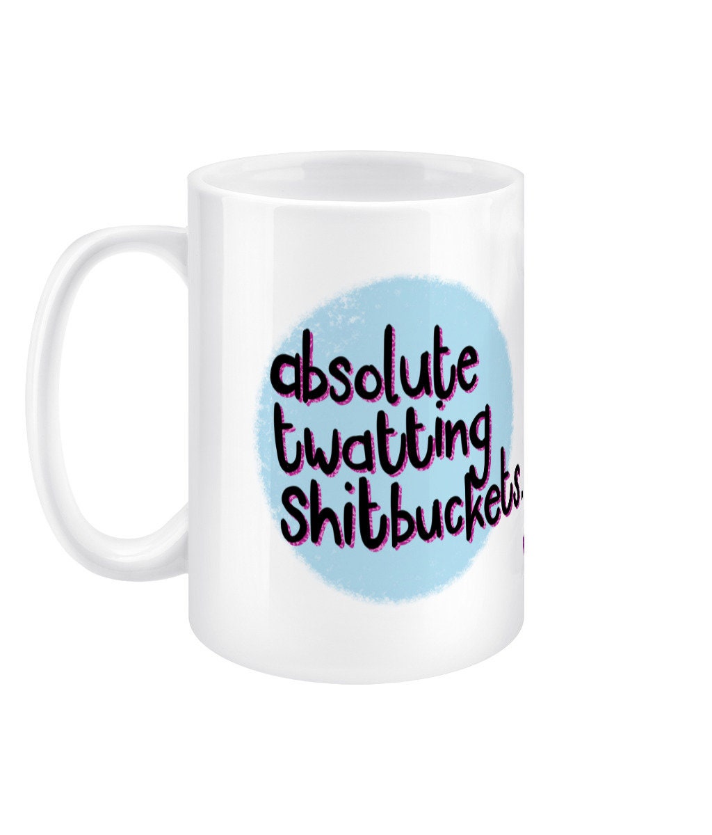 Absolute Sh*tbuckets 15oz Jumbo Sweary Mug