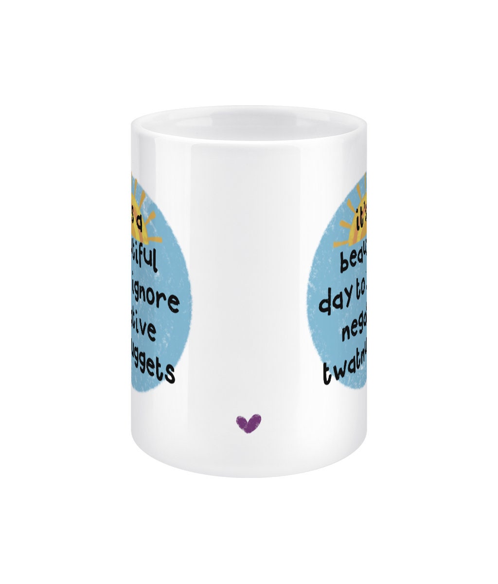 Beautiful Day - assfirmation 15oz Jumbo Mug, positivity & motivation for pottymouths